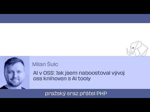 Milan Šulc - AI v OSS: Jak jsem naboostoval vývoj oss knihoven s AI tooly