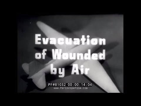 EVACUATION OF THE WOUNDED BY AIR DURING WWII 32062