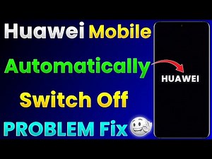 Solved Huawei Mobile Automatic Switch Off Problem | Huawei Automatic Restart | Huawei On Off Problem