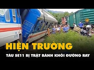 Scene of train SE11 derailing in Thua Thien Hue