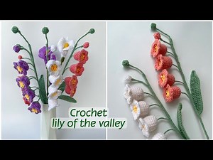 #129 Crochet Lily Of The Valley | Hướng Dẫn Cách Móc Hoa Chuông/ Móc Hoa Linh Lan Chi Tiết Nhất