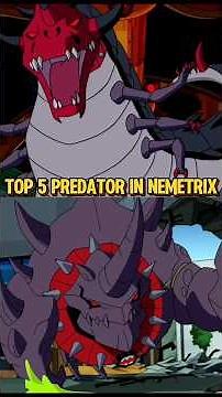 Top 5 Most Powerful Predator Aliens In Nemetrix #omnitrix #cartoon #benten