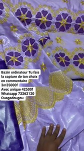 Bazin ordinateur Tu fais la capture de ton choix en commentaire 3m35000f Avec unique 42500f Whatsapp 73362120 Ouagadougou | Mouna bazin et divers