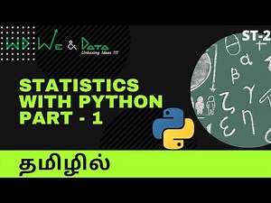 Statistics Hands on with Python , Part - 1 || தமிழில் || Tamil || ST - 2 || Explained || We & Data