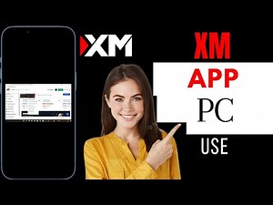 How To Use XM Trading App In PC | Use XM Broker
