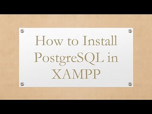 How to Install PostgreSQL in XAMPP