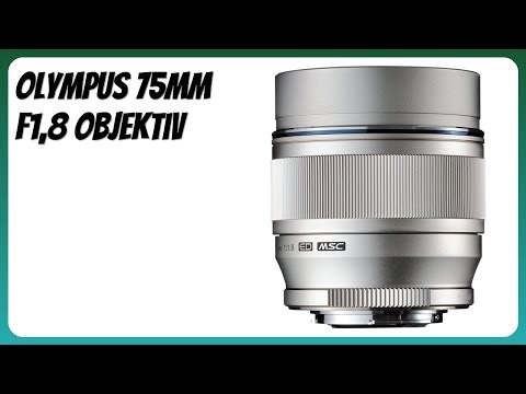 BEWERTUNG (2025): Olympus 75mm f1,8 Objektiv. Infos