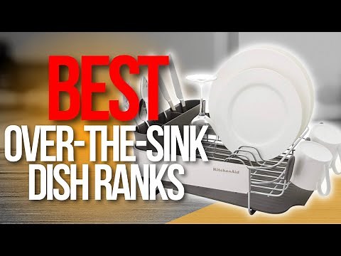 ✅ Top 5 Best Over-the-Sink Dish Racks | Dish Racks Reviews