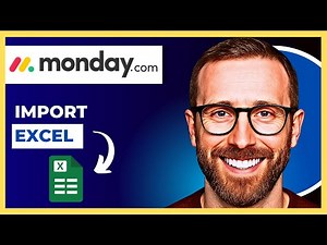 How To Import Excel Into MONDAY.COM (Complete 2025 Guide)