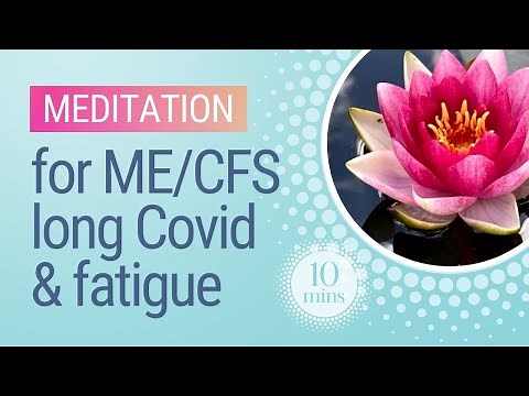 10-minute meditation for ME/CFS, long Covid & fatigue with Fiona Agombar