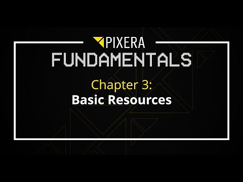 PIXERA Fundamentals || Chapter 3 - Basic Resources