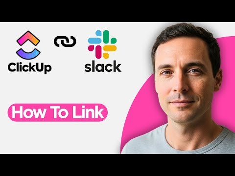 How to Link ClickUp with Slack (2026 Quick Integration)