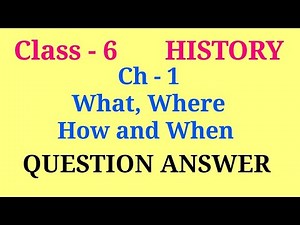 what where how and when class 6 history questions and answers | class 6 history chapter 1 question a