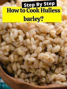 How to cook Hulless barley? - How to Cook Guides
