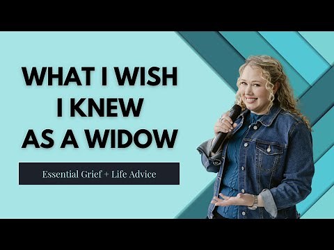 What I Wish I Knew as a New Widow: Advice for Navigating Grief, Loneliness, and Life After Loss