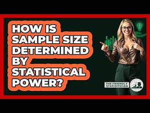 How Is Sample Size Determined By Statistical Power?