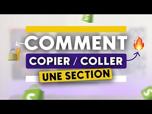 Comment COPIER/COLLER une SECTION sur sa boutique Shopify ?