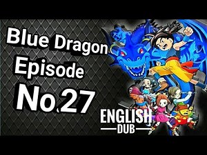 Blue Dragon season 1 episode 27 (English Dub)