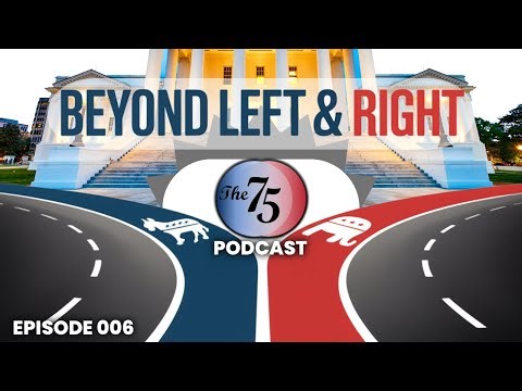 Ep 006 - Beyond Left & Right: A Common-Sense Plan for a Government That Works