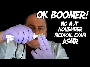 OK BOOMER! No Nut November Medical Exam ASMR