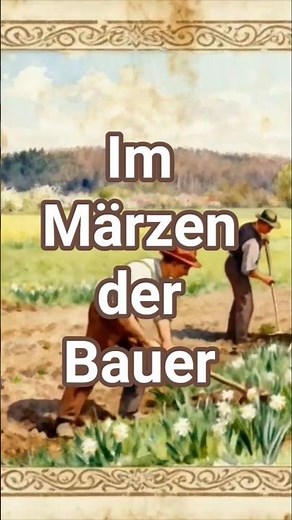 Im Märzen der Bauer - Altes Deutsches Volkslied #deutschelieder #volksmusik #deutschemusik