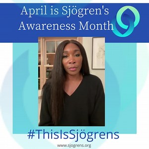 Thank you Venus Williams and everyone who supported Sjögren’s Awareness Month. Our #ThisIsSjögrens campaign was created to highlight the many faces of Sjögren’s, because as patients, you are the voice and face of the Foundation. It is the collection of your experiences that truly portrays this complex disease. We encourage you to follow our campaign and share this on your page. Every day is an opportunity to start a conversation about Sjögren’s and how it affects you. Together, we will conquer t