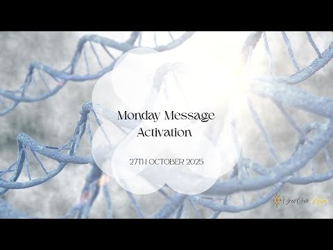 Monday Message 27th October 2025 ~ DNA ~ Recoding & Encoding 🧬✨