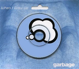 Garbage - When I Grow Up
