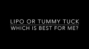 Liposuction vs. Tummy Tuck: Determining Which Procedure Fits Your Needs