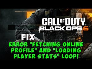 How to Fix "Fetching Online Profile" and "Loading Player Stats" Loop in Black Ops 6 Warzone