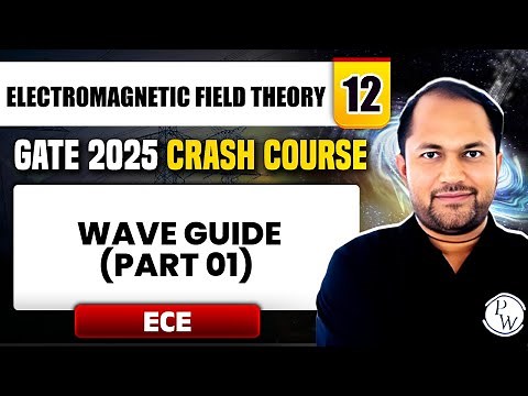 Electromagnetic Field Theory 12 | Wave Guide (Part 01) | ECE | GATE 2025 Crash Course