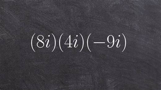 Tutorial - Simplifying expressions with complex numbers ex 1, (8i)(4i)(-9i)