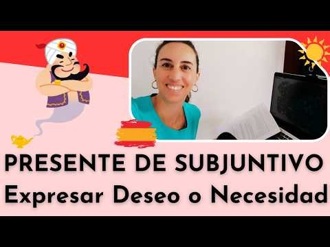 Subjunctive to express desire or need - Spanish Grammar - Subjuntivo para expresar deseo o necesidad