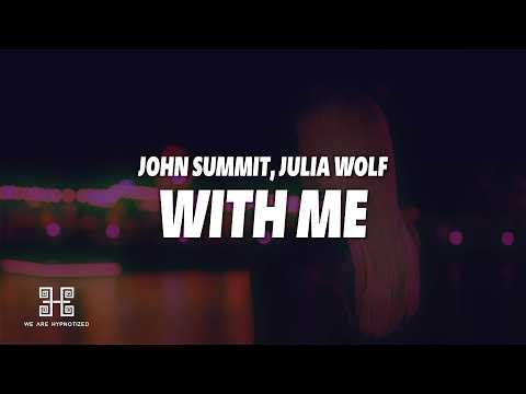 John Summit & Julia Wolf - WITH ME (Lyrics)