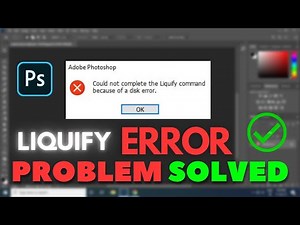 Photoshop cc liquify problem (solved) I Disk Error Problem Photoshop CC I
