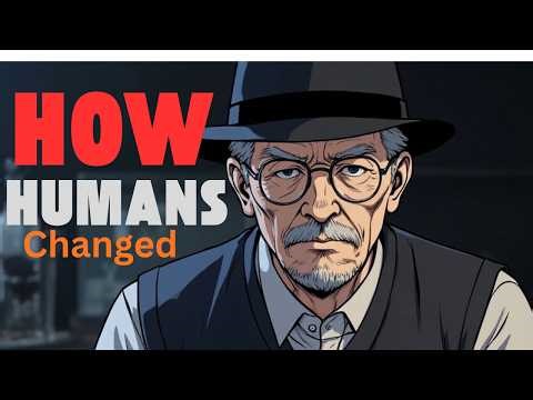 The Unfolding Human Story | How Humans Changed the World Forever