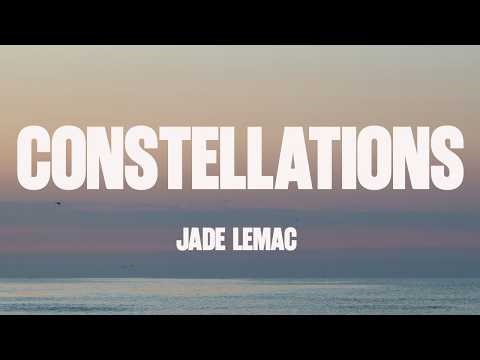 Jade LeMac - Constellations (Lyrics)