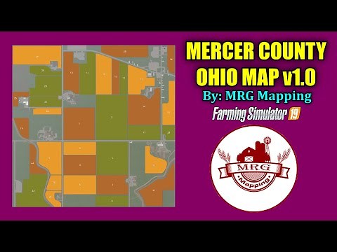 Mercer County Ohio Map v1.0 "Map Review" Farming Simulator 19