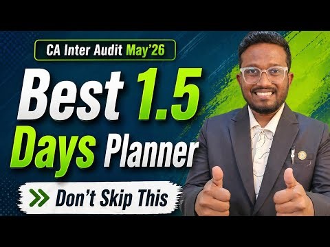 CA Inter 1.5 Days Planner | Plan Ahead, Don’t Skip | Increase 25 marks in Audit | May'26 | AIR 5, 6