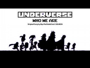 Underverse OST - Who We Are [Original Song feat #SOLARIA]