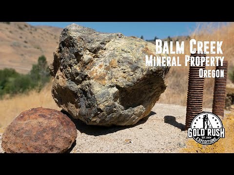 Gold Rush Expeditions, Inc.® presents The Balm Creek Mine, Oregon