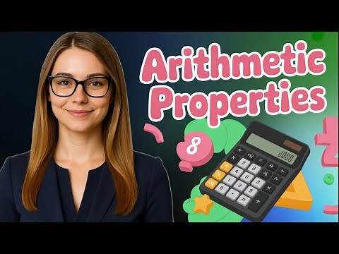 Fundamental Arithmetic Properties: Commutative, Associative, Distributive, Identity, &More Explained
