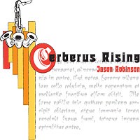 Jason Robinson - Cerberus Rising