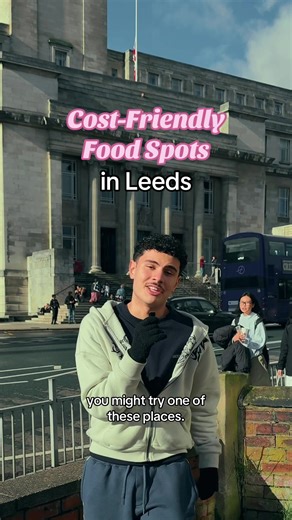Top 4 Cost-Friendly Food Spots Near Leeds University