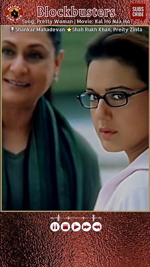 Pretty Woman | Kal Ho Naa Ho | Shahrukh Khan, Preity Zinta●Shankar Mahadevan