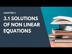 3.1 Solutions of Non Linear Equations | Numerical Methods SM025