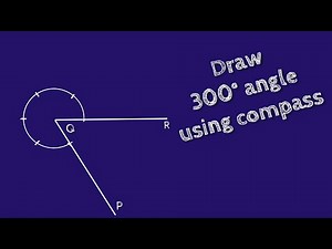 How to draw 300 degree angle using compass. construct 300 degree angle using compass. shsirclasses.