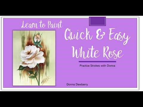 Learn to Paint One Stroke - Practice Strokes w/Donna: REPLAY Quick & Easy White Rose | Dewberry 2026