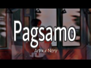 Pagsamo - Arthur Nery (Lyric Visualizer)