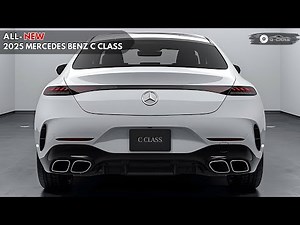 New 2025 Mercedes Benz C Class Unveiled - The Perfect Blend of Power and Elegance